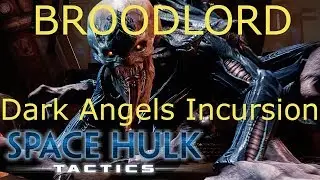 Walkthrough: Space Hulk: Tactics - Dark Angels Incursion on 'Broodlord' (Genestealers) [1080p]