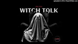 @ebkeski - WITCH TALK (Official Audio)