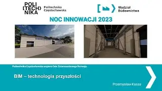 BIM - technologia przyszłości POLITECHNIKA CZĘSTOCHOWSKA
