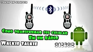 Como transformar seu Android em um radio walkie ta