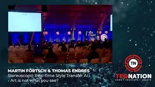 TEQnation 2019: Martin F&ouml;rtsch & Thomas Endres - Stereoscopic Real-time Style Transfer AI
