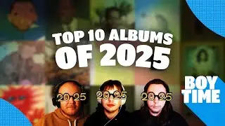 Boy Time's Top 10 Albums Of 2025
