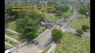 BURIAL HONORS FOR FORMER PRESIDENT BENIGNO S.  