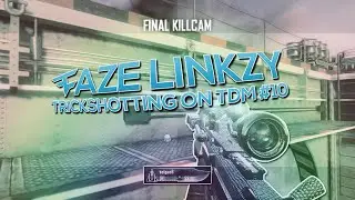 Trickshotting On TDM #10 | FaZe Linkzy