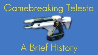 Gamebreaking Telesto, A Brief History - DPWDoc