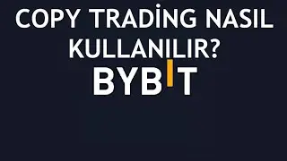 Bybit Copy Trading Nasıl Kullanılır?
