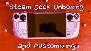 Steam Deck OLED 512 GB Unboxing and Customizing!