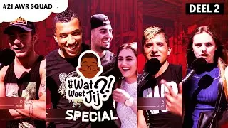 #WATWEETJIJ?! SPECIAL | #21 AWR SQUAD DEEL 2.