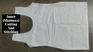 शमीज़ काटने का बोहोत ही आसान तरीका | Inner Shameez Cutting And Stitching | Very Easy Method
