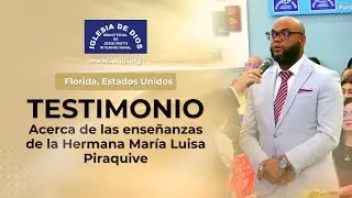Testimonio acerca de las ense&ntilde;anzas de la Hermana Mar&iacute;a Luisa Piraquive - Florida, Estados Unidos