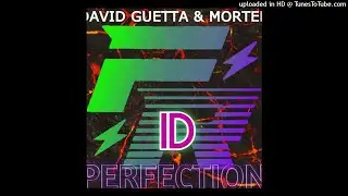 DAVID GUETTA & MORTEN- ID (PERFECTION)