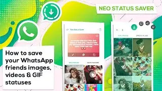 How to save your WhatsApp friends images, videos & GIF statuses whith Neo Status Saver