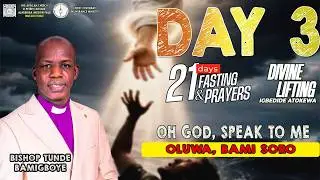 21DAYS FASTING AND PRAYER - DAY 3 (MORNING SECTION) II BISHOP TUNDE BAMIGBOYE || 11.02.26