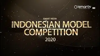 INDONESIAN MODEL COMPETITION ISMARTV 2020 - www.modeling.ismart.co.id