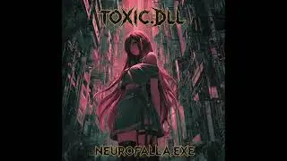 🌌 TOXIC.DLL &ndash; [CICLOS DE DOPAMINA] (Official Music Video) | DIGITAL METAL / INDUSTRIAL METAL