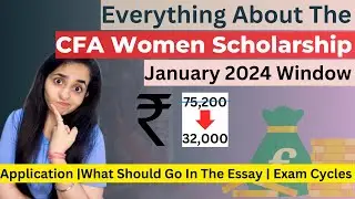 CFA Women Scholarship January 2024 Window | Essay Points & Applicable Exam Windows