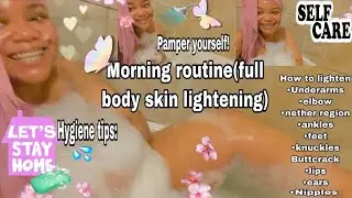 Pamper yourself!(skin lightening routine+hygiene tips|2020