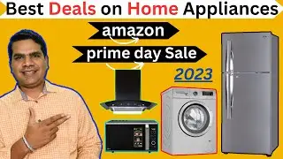 Prime Day Best Deals on Home Appliances [ Washing Machine, Refrigerator, Microwave Oven & Chimney |