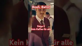 Folge 5: Boah, Bahn! - Kein Kaffee f&uuml;r alle
