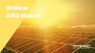 Webinar | Vorstellung AIKO Module mit höchster Effizient 2  und 3  Generation
