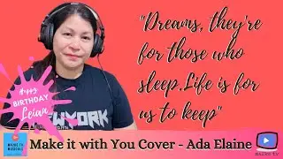 Make it with You Cover by Ada Elaine | A Birthday Song for Ada Leian | ma2ke tv