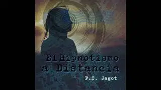Hipnotismo a Distancia - P. C. Jagot