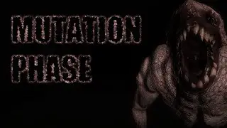 MUTATION PHASE (Gameplay)