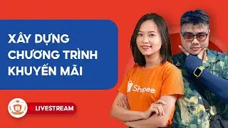 Chương Trình Khuyến Mãi Nào Hợp Lí Cho Chiến Dịch? | Chuyện Bán Chuyện Buôn