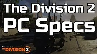 The Division 2 News | PC Specs Detailed