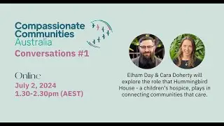 Conversation #1 | Hummingbird House & the role of hospices in connecting communities that care