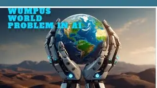 Wumpus World Problem in AI in Hindi | Wumpus World Problem Solution in Hindi | Wumpus World in Hindi