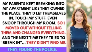 My Parents Kept Invading My Home&mdash;So I Vanished and Left Them Facing the Police #revenge #reddit