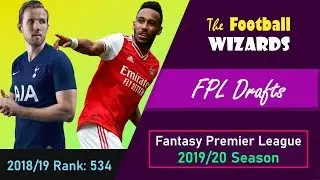 FPL Drafts | Fantasy Premier League 2019/20 | How to build your FPL team?