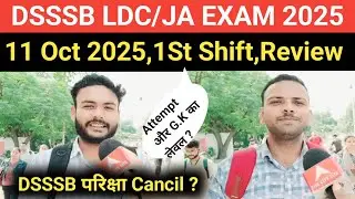 DSSSB LDC/JA Exam Review,11 Oct 2025#DSSSB LDC/JA Exam analysis 11 Oct 2025,1St Shift