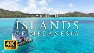 Ambient Islands of Melanesia 4K | 100-min Relaxing Slow-Nature Film