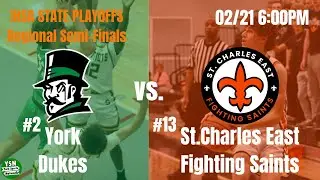 York Dukes vs. St.Charles East Fighting Saints | Boys Varsity Basketball | IHSA Regional Sem-Finals