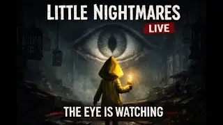 Little Nightmares 🕯️ | Live Horror Gameplay &ndash; Fear, Silence & Survival 🕷️🌑 #LittleNightmares #live