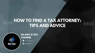 How to Find a Tax Attorney  Tips and Advice
