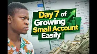 Breaking: Day 7 of growing this Small Account Easily with this Simple Strategy