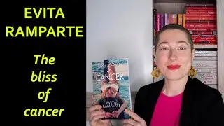 Book review Evita Ramparte. The bliss of cancer. Ovarian cancer story and healing.