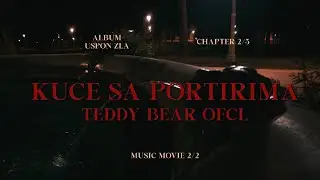 TEDDY BEAR OFCL - KUĆE SA PORTIRIMA [OFFICIAL MUSIC VIDEO]Album USPON ZLA👹Part 2/3 Music Movie 2/2