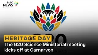 The G20 Science Ministerial meeting kicks off at Carnarvon in the Northern Cape today