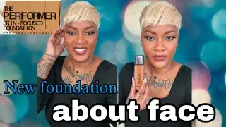 NEW Foundation | THE PERFORMER skin-focused foundation | about face foundation | Oneka Hurst