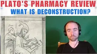 Plato's Pharmacy Review: What Is Deconstruction?