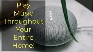 (OUTDATED - Check description) Google Home Multi-room Audio