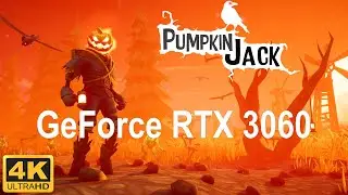 Pumpkin Jack gameplay (4K/RTX/DLSS) GeForce RTX 3060