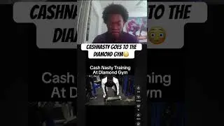 CashNasty Goes to the Diamond Gym😳#cashnasty #flightreacts #diamondgym