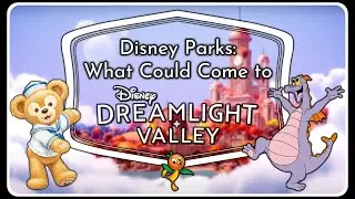 Disney Parks: What Could Come to Dreamlight Valley?