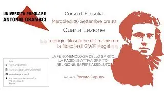 Unigramsci - Le origini filosofiche del marxismo: la filosofia di G.W.F. Hegel #4 Lezione