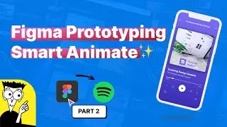 Smart Animate | Figma Prototyping with Spotify app | part 2